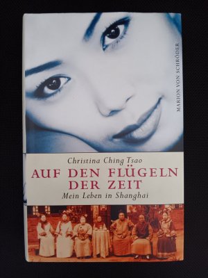 gebrauchtes Buch – Ching Tsao – Auf den Flügeln der Zeit - Mein Leben in Shanghai