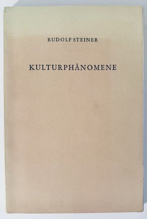 Kulturphänomene., Drei Perspektiven der Anthroposophie.  12 Vorträge, gahalten in Dornach vom 5. Mai bis 23. Sept. 1923.