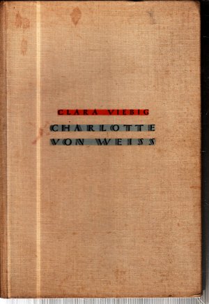 Charlotte von Weiß, Der Roman einer schönen Frau