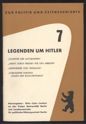 antiquarisches Buch – Hans-Joachim Winkler – Legenden um Hitler. "Schöpfer der Autobahnen", ""Kraft durch Freude" für den Arbeiter", "Überwinder von Versailles", "Vorkämpfer Europas gegen den Bolschewismus". Hgg. vom Otto-Suhr-Institut an der Freien Universität Berlin (vormals Deutsche Hochschule für Politik) u. von der Landeszentrale für politische Bildungsarbeit Berlin.