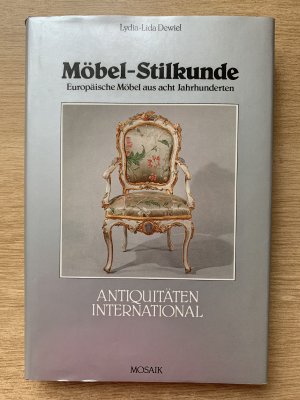 Möbel-Stilkunde - europäische Möbel aus acht Jahrhunderten  -  Antiquitäten international