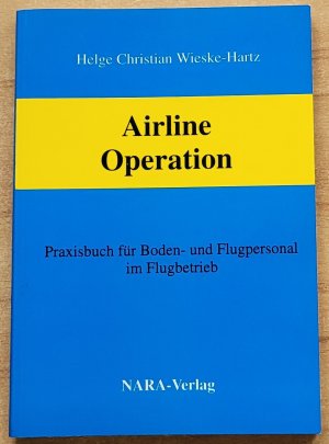 gebrauchtes Buch – Wieske-Hartz, Helge Ch – Airline Operation