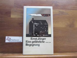 gebrauchtes Buch – Ernst Jünger – Eine gefährliche Begegnung ERSTAUSGABE