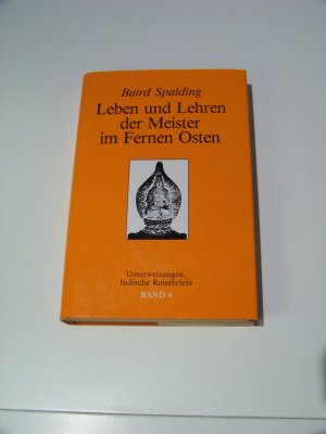 Spalding +++ Leben und Lehren der Meister im Fernen Osten Band 4 TOP !!!