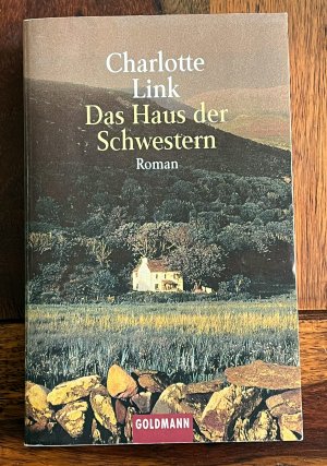 gebrauchtes Buch – Charlotte Link – Das Haus der Schwestern - Roman