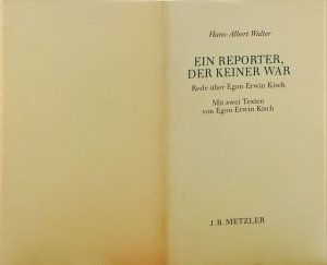 gebrauchtes Buch – Hans-Albert Walter – Der Autor, der keiner war -Rede über Egon Erwin Kisch