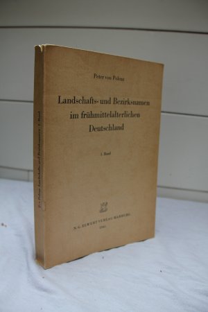 Landschafts- und Bezirksnamen im frühmittelalterlichen Deutschland, 1. Band