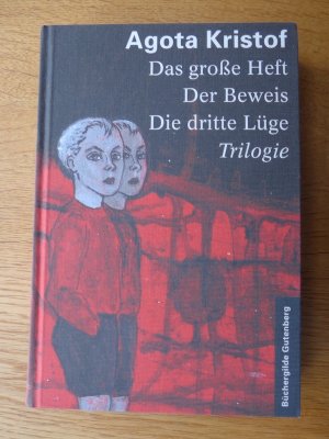 Das große Heft. Der Beweis. Die dritte Lüge. Triologie