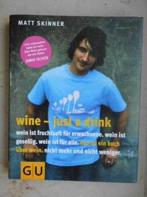 gebrauchtes Buch – Matt Skinner – wine - just a drink