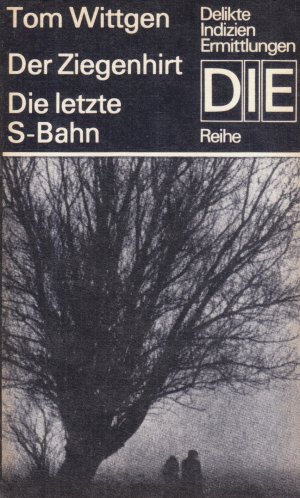 gebrauchtes Buch – Tom Wittgen – Buch - Tom Wittgen - Der Ziegenhirt / Die letzte S-Bahn (DIE - Delikte Indizien Ermittlungen - Reihe)