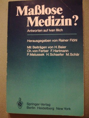 gebrauchtes Buch – R Flöhl – Maßlose Medizin? - Antworten auf Ivan Illich