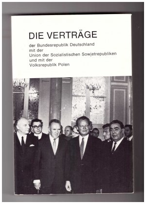 gebrauchtes Buch – DIE VERTRÄGE MIT MOSKAU UND WARSCHAU. DER BUNDESREPUBLIK DEUTSCHLAND MIT DER UNION DER SOZIALISTISCHEN SOWJETREPUBLIKEN UND MIT DER VOLKSREPUBLIK POLEN.