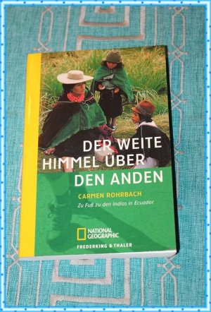 gebrauchtes Buch – Carmen Rohrbach – Der weite Himmel über den Anden