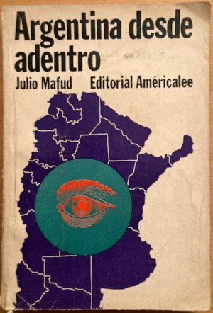 gebrauchtes Buch – Julio Mafud – Argentina desde adentro