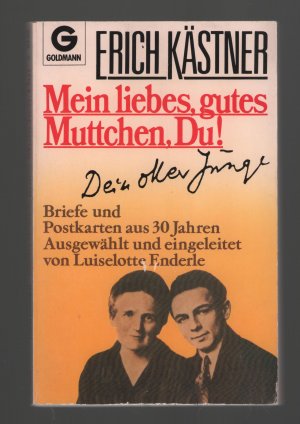 gebrauchtes Buch – Erich Kästner – Mein liebes, gutes Muttchen Du!/Briefe und Postkarten aus 30 Jahren Ausgewählt und eingeleitet von Luiselotte Enderle