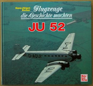 gebrauchtes Buch – Becker, Hans J – Ju 52