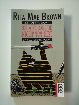 gebrauchtes Buch – Rita Mae Brown & Sneaky Pie Brown – Schade, dass du nicht tot bist