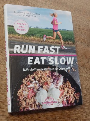 gebrauchtes Buch – Flanagan, Shalane; Kopecky – Run Fast Eat Slow - Nährstoffreiche Rezepte für Sportler