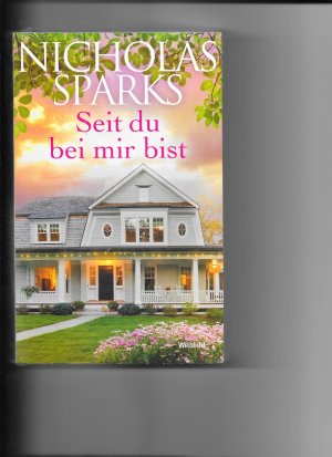 gebrauchtes Buch – Nicholas Sparks – Seit du bei mir bist - Roman / OVP !!!!