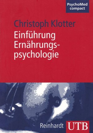 gebrauchtes Buch – Christoph Klotter – Einführung Ernährungspsychologie mit 43 Übungsfragen, 7 Abbildungen und 5 Tabellen