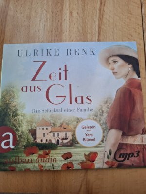 gebrauchtes Hörbuch – Ulrike Renk – Zeit aus Glas - Das Schicksal einer Familie