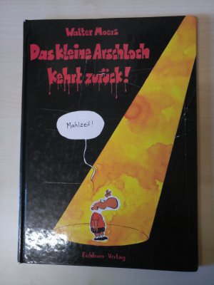 gebrauchtes Buch – Walter Moers – Das kleine Arschloch kehrt zurück.