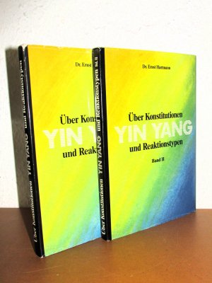 Über Konstitutionen Yin Yang und Reaktionstypen - Band I+II