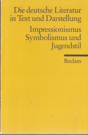 gebrauchtes Buch – Ulrich Karthaus – DIE DEUTSCHE LITRATUR IN TEXT UND DARSTELLING Band 13., Impressionismus, Symbolismus und Jugendstil