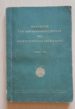 Handbuch für Abnahmeberechtigte des Sportleistungsabzeichens - Ausgabe 1954