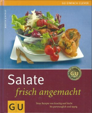 gebrauchtes Buch – Stephanie Wenzel – Salate frisch angemacht - neue Rezepte von knackig und leicht bis partytauglich und üppig