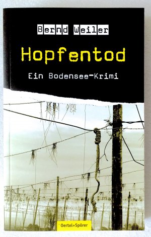 gebrauchtes Buch – Bernd Weiler – Hopfentod - Ein Bodenseekrimi - Schwabenkrimi