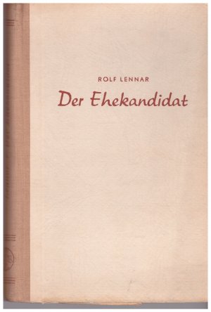 antiquarisches Buch – Rolf Lennar – Der Ehekandidat