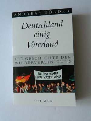 gebrauchtes Buch – Andreas Rödder – Deutschland einig Vaterland - Die Geschichte der Wiedervereinigung