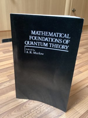 Mathematical Foundations of Quantum Theory