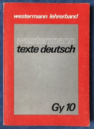 Westermann LEHRERBAND - Texte Deutsch - Gy 10