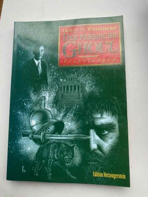 Der Persische Ghoul Henry S. Whitehead Edition Metzengerstein Festa 1.Auflage