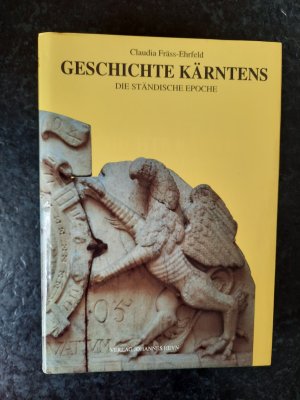 gebrauchtes Buch – Claudia Fräss-Ehrfeld – Geschichte Kärntens. Band 2: Die Ständische Epoche.