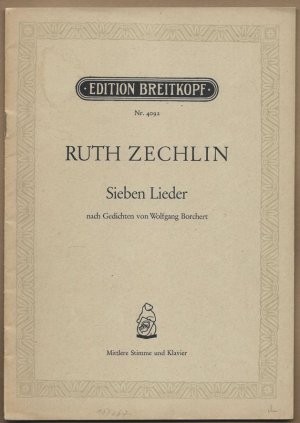 Sieben Lieder nach Gedichten von Wolfgang Borchert für mittlere Stimme und Klavier (= Edition Breitkopf, Nr. 4092).