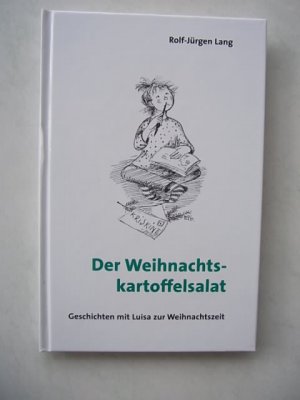 Der Weihnachtskartoffelsalat - Geschichten mit Luisa zur Weihnachtszeit, 2004