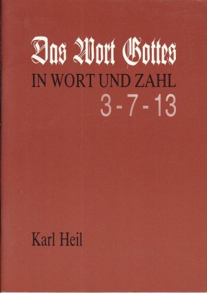 Das Wort Gottes in Wort und Zahl 3-7-13