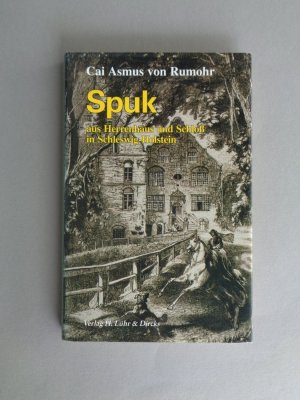 gebrauchtes Buch – Cai Asmus von Rumohr – Spuk aus Herrenhaus und Schloß in Schleswig-Holstein