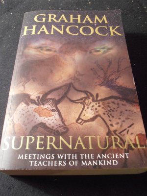 gebrauchtes Buch – Graham Hancock – Supernatural. meetings with the Ancient Teachers of Mankind