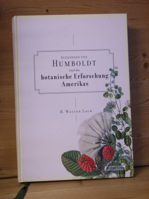 "Alexander von Humboldt und die botanische Erforschung Amerikas"