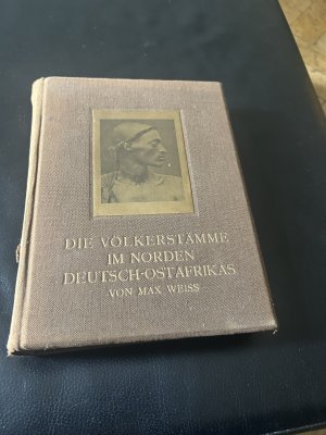 Die Völkerstämme im Norden Deutsch-Ostafrikas, EA von 1910