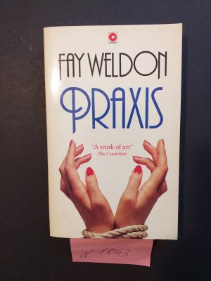 gebrauchtes Buch – Fay Weldon – 1 Taschenbuch, bester Zustand, in englischer Sprache: " Praxis "  A work of art ( The Guardian ).