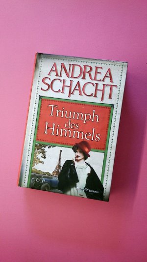 gebrauchtes Buch – Andrea Schacht – TRIUMPH DES HIMMELS. Historischer Roman