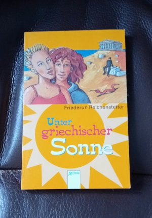 gebrauchtes Buch – Friederun Reichenstetter – Unter griechischer Sonne