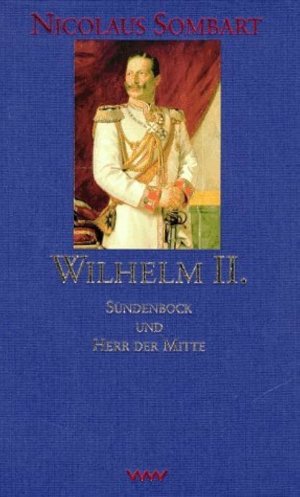 gebrauchtes Buch – Nicolaus Sombart – Wilhelm II.