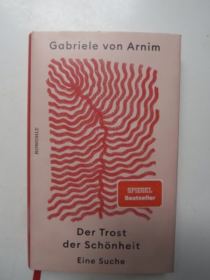 gebrauchtes Buch – Arnim, Gabriele von – Der Trost der Schönheit - Eine Suche