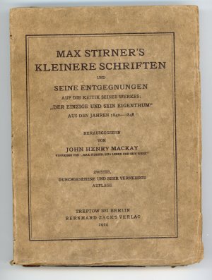 Max Stirners kleinere Schriften und seine Entgegnungen auf die Kritik seines Werkes "Der Einzige und sein EIgentum" a.d Jahren 1842 - 1848. Hg.J.Henry […]